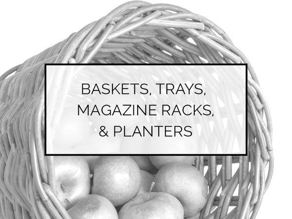 Baskets, Trays, & Magazine Racks
